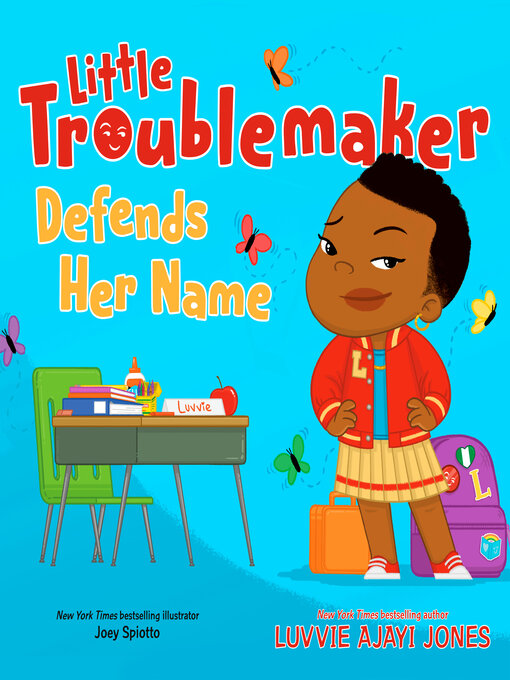 Title details for Little Troublemaker Defends Her Name by Luvvie Ajayi Jones - Available